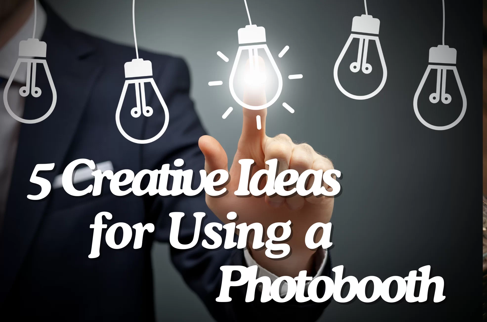 5 creative ideas for using a photobooth